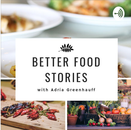 podcast, better food stories, adria greenhauff, gnarly pepper, foodie, entrepreneurship, innovation, startup, founder, sara gotch, like mayo, community, sioux city go, briar cliff, sioux city, wauwatosa, be yourself