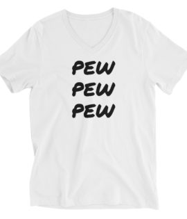 PEW PEW PEW Unisex T-Shirt